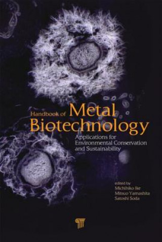 Kniha Handbook of Metal Biotechnology Michihiko Ike