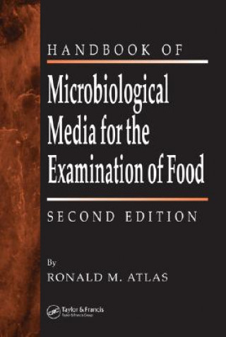 Книга Handbook of Microbiological Media for the Examination of Food Ronald M. Atlas