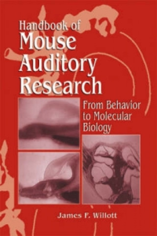 Könyv Handbook of Mouse Auditory Research James F. Willott