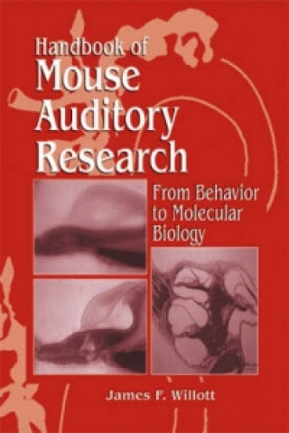 Kniha Handbook of Mouse Auditory Research James F. Willott