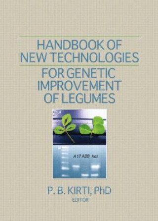 Carte Handbook of New Technologies for Genetic Improvement of Legumes P. B. Kirti