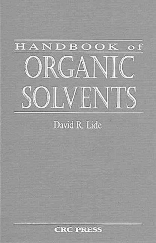 Carte Handbook of Organic Solvents David R. Lide