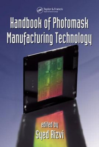 Buch Handbook of Photomask Manufacturing Technology Syed Rizvi