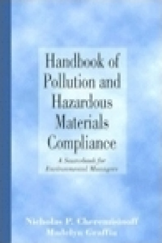 Könyv Handbook of Pollution and Hazardous Materials Compliance Madelyn Graffia