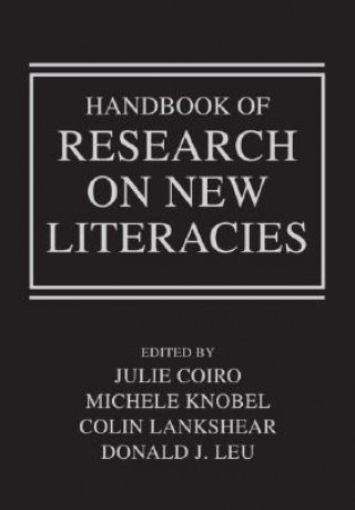 Könyv Handbook of Research on New Literacies 