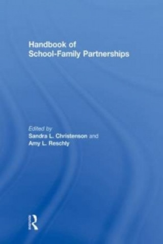 Carte Handbook of School-Family Partnerships Sandra L. Christenson