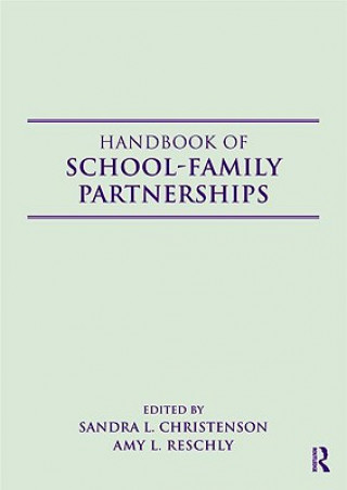 Carte Handbook of School-Family Partnerships Sandra L. Christenson