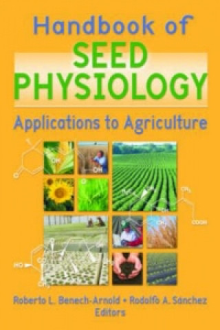 Książka Handbook of Seed Physiology Roberto Benech-Arnold