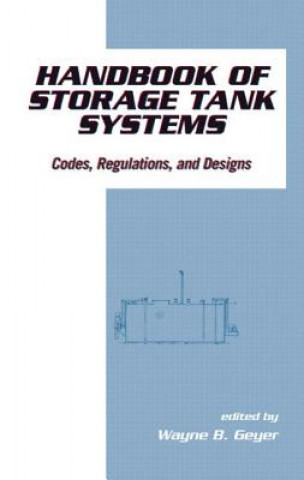 Kniha Handbook of Storage Tank Systems Wayne B. Geyer