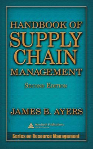 Kniha Handbook of Supply Chain Management James B. Ayers