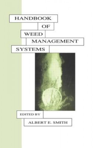 Carte Handbook of Weed Management Systems Albert E. Smith