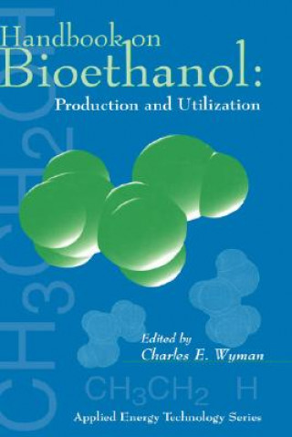 Könyv Handbook on Bioethanol Charles E. Wyman