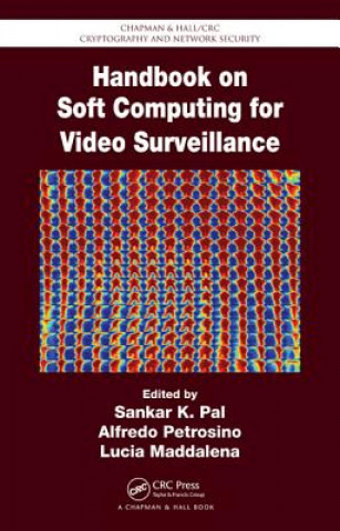 Carte Handbook on Soft Computing for Video Surveillance Sankar K. Pal