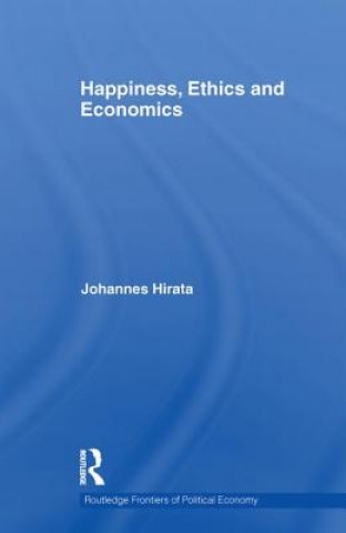 Könyv Happiness, Ethics and Economics Johannes Hirata