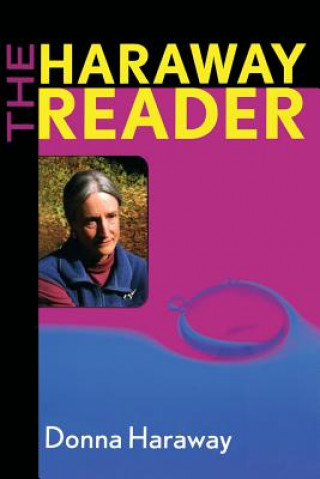 Carte Haraway Reader Donna Haraway