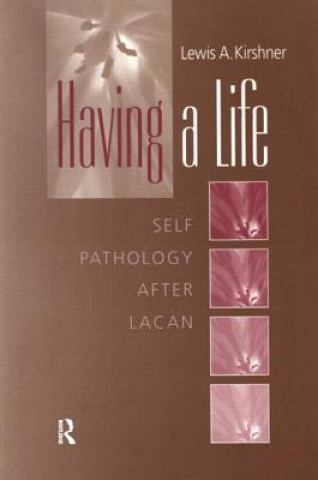 Книга Having A Life Lewis A. Kirshner