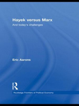 Kniha Hayek Versus Marx Eric Aarons