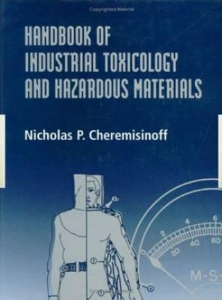 Kniha Handbook of Industrial Toxicology and Hazardous Materials Nicholas P. Cheremisinoff
