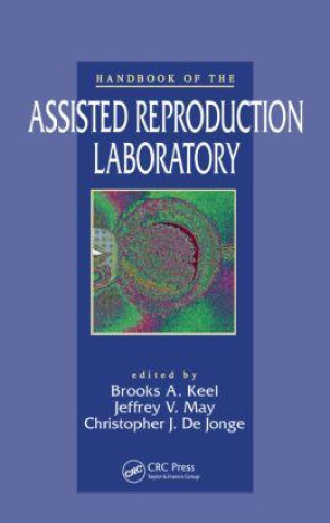 Książka Handbook of the Assisted Reproduction Laboratory Christopher J. Dejonge