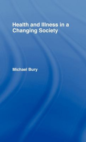 Book Health and Illness in a Changing Society Mary Ann Elston