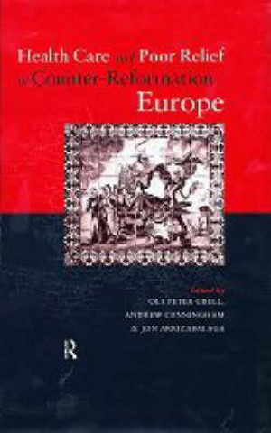 Carte Health Care and Poor Relief in Counter-Reformation Europe 