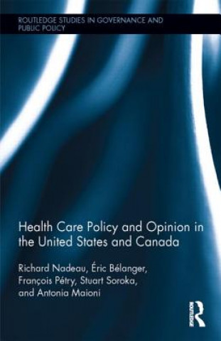 Kniha Health Care Policy and Opinion in the United States and Canada Antonia Maioni