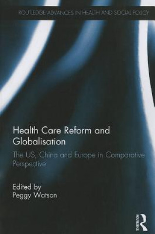 Książka Health Care Reform and Globalisation Peggy Watson