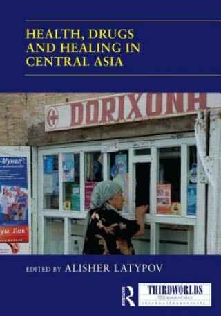 Carte Health, Drugs and Healing in Central Asia 