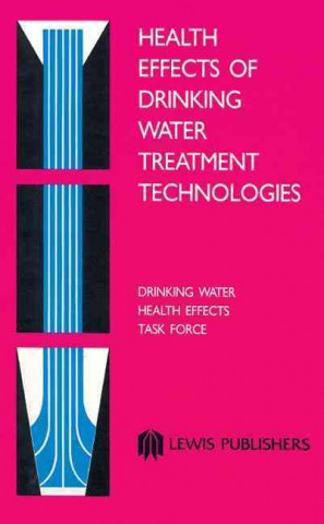 Książka Health Effects of Drinking Water Treatment Technologies Edward J. Calabrese