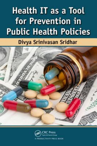 Buch Health IT as a Tool for Prevention in Public Health Policies Divya Srinivasan Sridhar