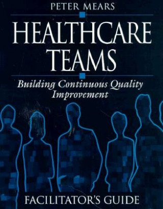 Książka Healthcare Teams Manual Peter Mears