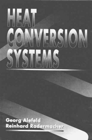 Knjiga Heat Conversion Systems Reinhard Radermacher
