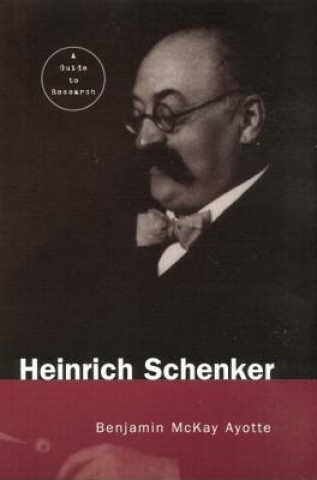 Könyv Heinrich Schenker Benjamin Ayotte