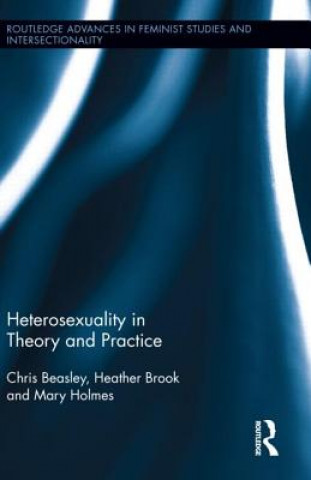 Kniha Heterosexuality in Theory and Practice Mary Holmes