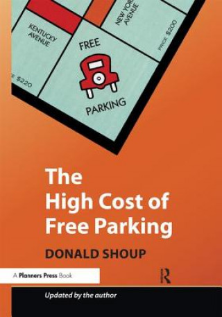 Kniha High Cost of Free Parking Donald Shoup