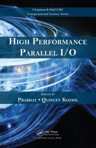 Könyv High Performance Parallel I/O 