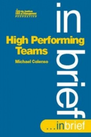 Kniha High Performing Teams In Brief Michael Colenso