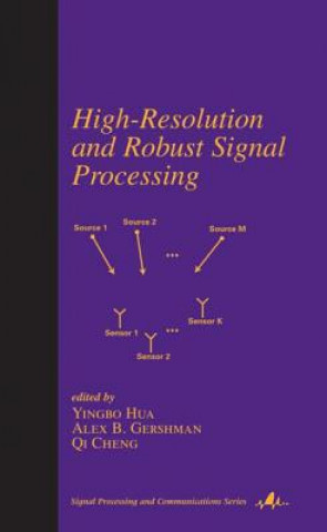 Kniha High-Resolution and Robust Signal Processing 