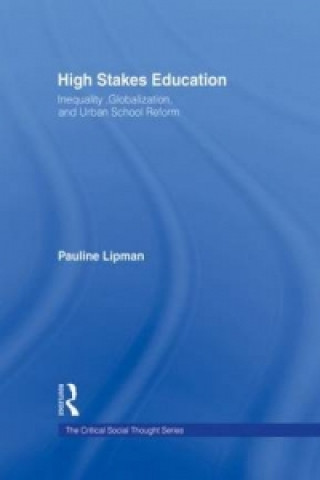 Kniha High Stakes Education Pauline Lipman