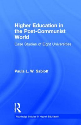 Buch Higher Education in the Post-Communist World Paula L. W. Sabloff