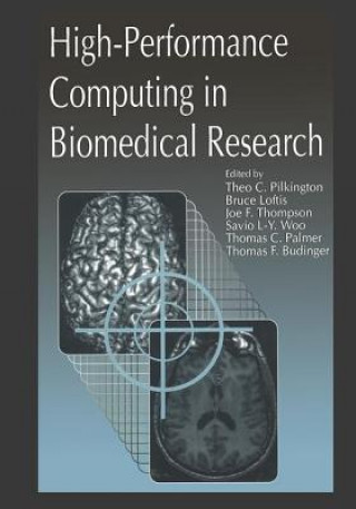 Kniha High-Performance Computing in Biomedical Research Thomas F. Budinger