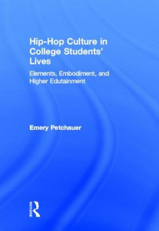 Książka Hip-Hop Culture in College Students' Lives Emery Petchauer