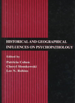 Kniha Historical and Geographical Influences on Psychopathology 