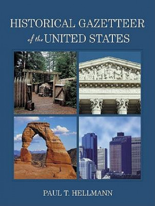 Carte Historical Gazetteer of the United States Paul T. Hellmann