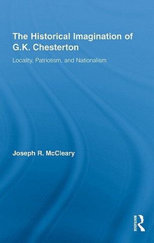 Carte Historical Imagination of G.K. Chesterton Joseph R. McCleary