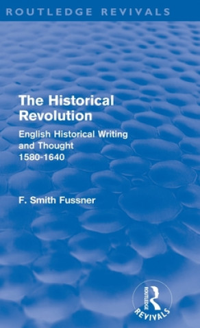 Book Historical Revolution (Routledge Revivals) Frank Smith Fussner