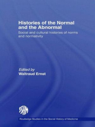 Książka Histories of the Normal and the Abnormal Waltraud Ernst