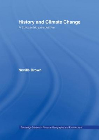 Libro History and Climate Change Neville Brown