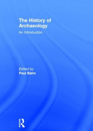 Könyv History of Archaeology Paul Bahn