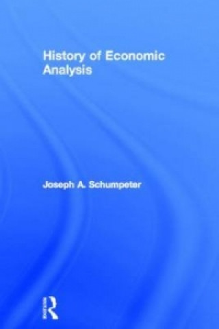 Carte History of Economic Analysis Joseph A. Schumpeter